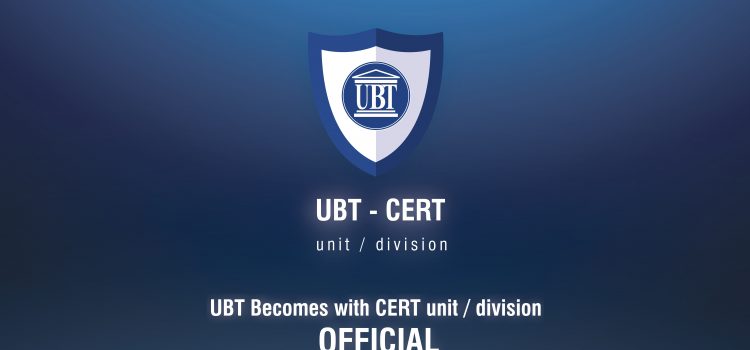 UBT-ja zyrtarisht me “CERT division”
